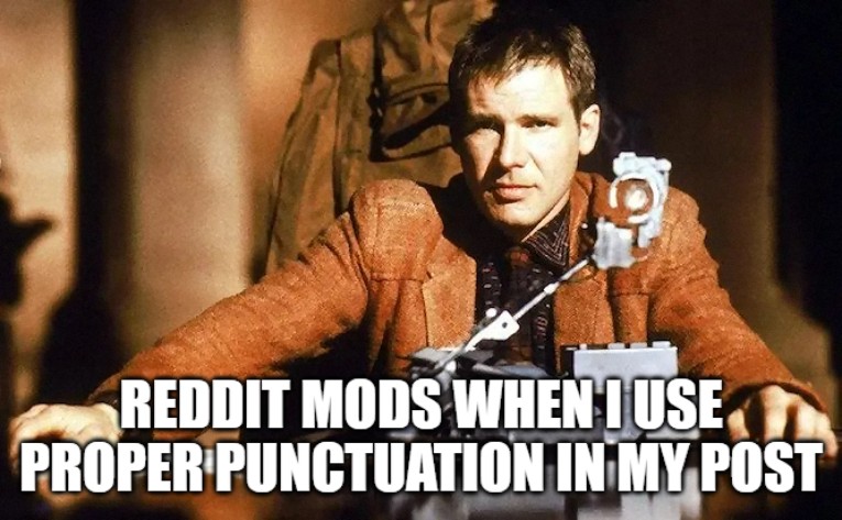 Prove that your not an AI to the Reddit mods